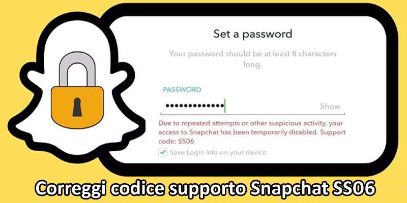 Come correggere codice supporto Snapchat SS06