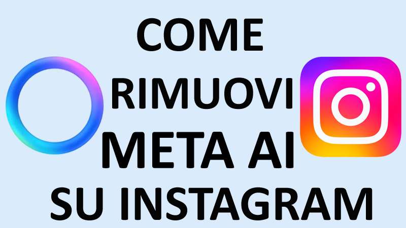 Come Rimuovere Meta AI Su Instagram